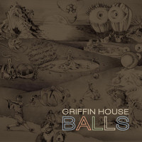 Griffin House - Balls