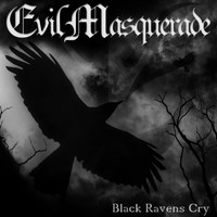 Evil Masquerade - Black Ravens Cry