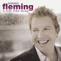 Tommy Fleming - A Life Like Mine