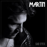 Martin - Sad Eyes