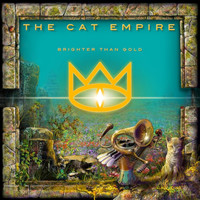 The Cat Empire - Brighter Than Gold
