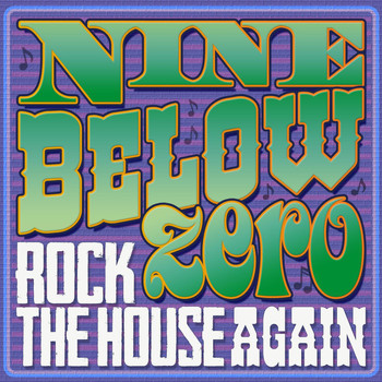 Nine Below Zero - Rock the House Again