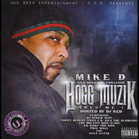 Mike D - Hogg Muzik Volume 1 (Explicit)