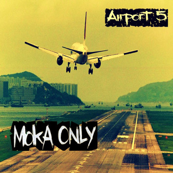 Moka Only - Airport 5