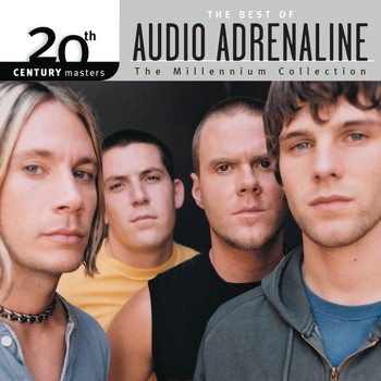 Audio Adrenaline - 20th Century Masters - The Millennium Collection: The Best Of Audio Adrenaline