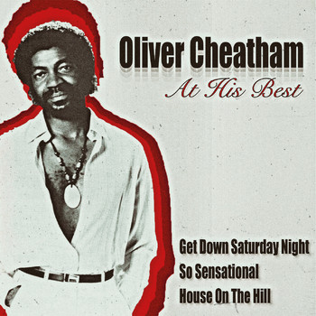 Oliver Cheatham - Oliver Cheatham at His Best
