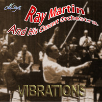 Ray Martin and his Concert Orchestra - Vibrations