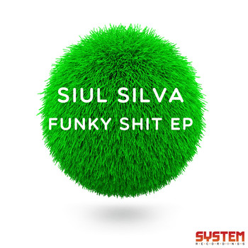 Siul Silva - Funky Shit EP
