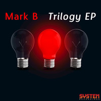 Mark B - Trilogy EP