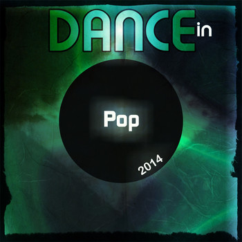 Various Artists - Dance in Pop 2014 (Chill Out Compilation the Very Best Of)