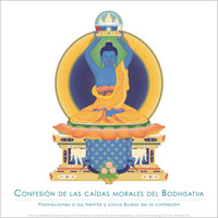 Nueva Tradición Kadampa Unión Internacional de Budismo Kadampa, Gueshe Kelsang Gyatso & Tharpa Es - Confesión de las Caídas Morales del Bodhisatva: Postraciones a los Treinta y Cinco Budas de la Confesión