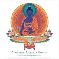 Nueva Tradición Kadampa Unión Internacional de Budismo Kadampa, Gueshe Kelsang Gyatso & Tharpa Es - Oración del Buda de la Medicina: Cantos del Buda de la Medicina