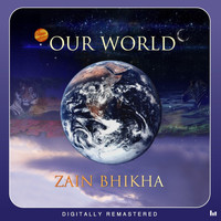 Zain Bhikha - Our World