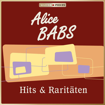 Alice Babs - MASTERPIECES presents Alice Babs: Hits & Raritäten