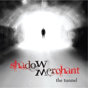 Shadow Merchant - The Tunnel