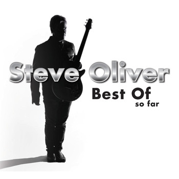 Steve Oliver - Best of so Far