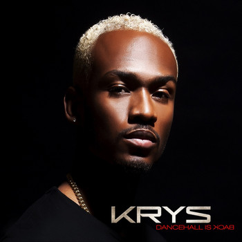 Krys - Dancehall Is Back (Explicit)