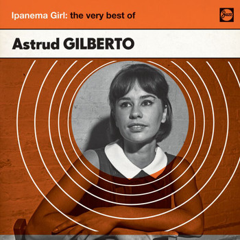 Astrud Gilberto - Ipanema Girl: The Very Best Of