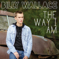Billy Wallace - The Way I Am