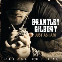 Brantley Gilbert - Just As I Am (Deluxe)