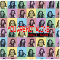 Sonya L Taylor - You Are Not Alone