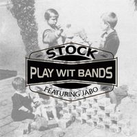 Stock - Play Wit Bands (Explicit)