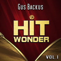 Gus Backus - Hit Wonder: Gus Backus, Vol. 1