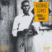 George Lewis - Trios & Bands
