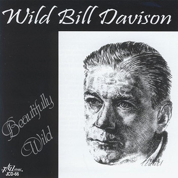 Wild Bill Davison - Beautifully Wild