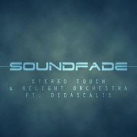 Stereo Touch & Relight Orchestra - Soundfade