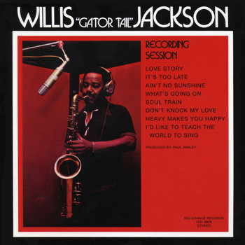 Willis "Gator Tail" Jackson - Recording Session