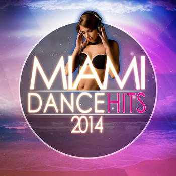 Various Artists - Miami Dance Hits 2014