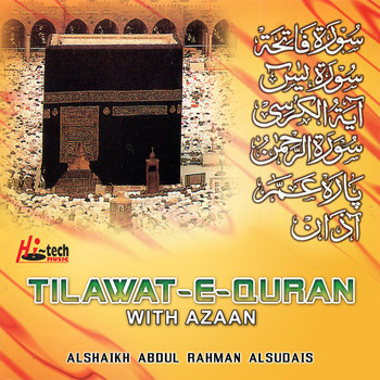Alshaikh Abdul Rahman Alsudais - Tilawat-E-Quran & Azaan