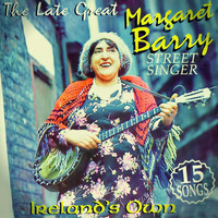 Margaret Barry - Ireland's Own Street Singer