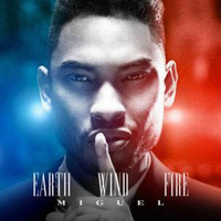 Miguel - Earth Wind and Fire
