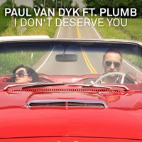 Paul Van Dyk - I Don't Deserve You (Remixes)