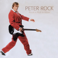 Peter Rock - Rock'n Roll Is Alive