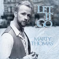 Marty Thomas - Let It Go
