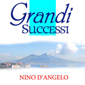 Nino D'Angelo - Nino D'Angelo Grandi Successi