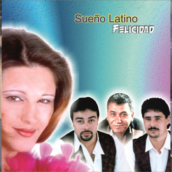 Sueño Latino - Felicidad