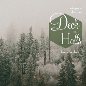 Brad Jacobsen - Deck the Halls ~ Solo Piano Christmas