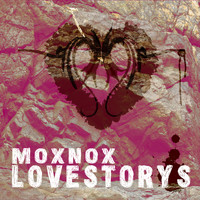 Moxnox - Lovestorys