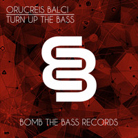 Orucreis Balci - Turn Up The Bass