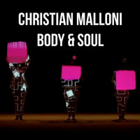 Christian Malloni - Body & Soul