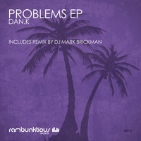 DAN.K - Problems EP