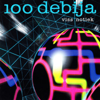 100 Debija - Viss Notiek
