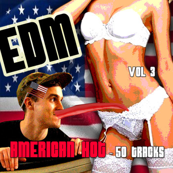 Various Artists - EDM, American Hot - 50 Tracks, Vol. 3
