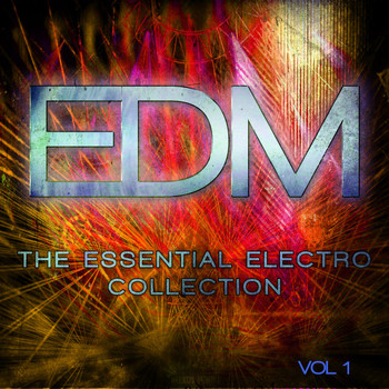 Various Artists - EDM - The Essential Electro Collection, Vol. 1
