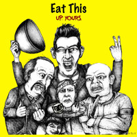Eat This - Up Yours