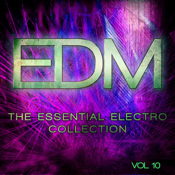 Various Artists - EDM - The Essential Electro Collection, Vol. 10
